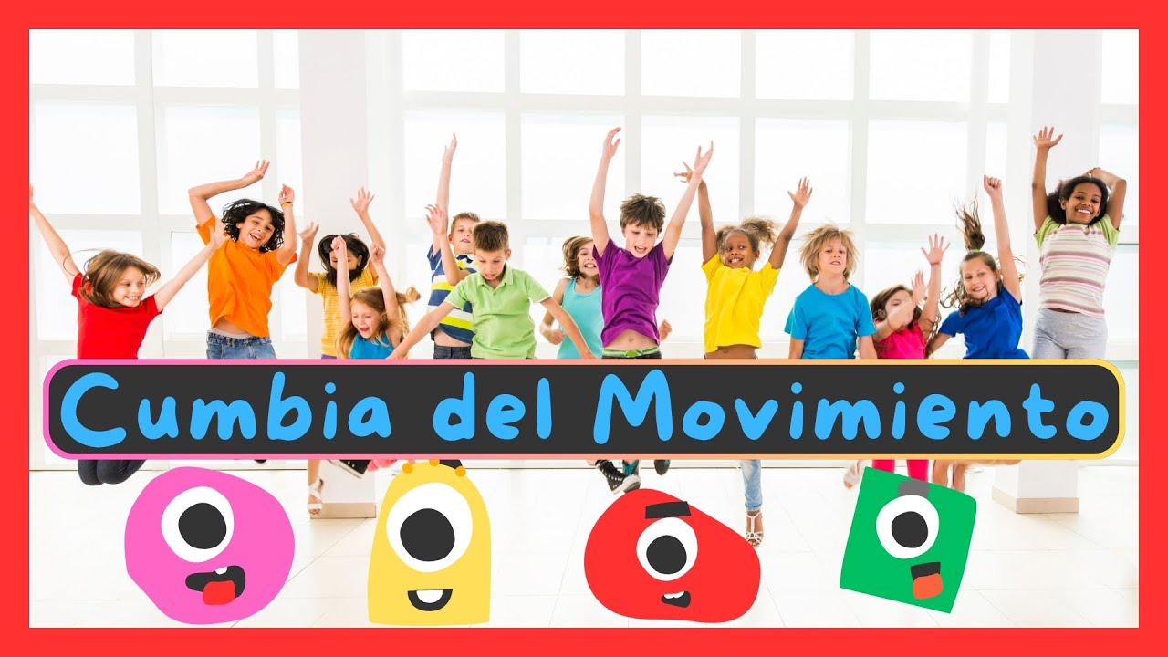 Cumbia del movimiento 🏃‍♂️ Una canción divertida, que motiva a los niños a moverse, saltar y bailar.