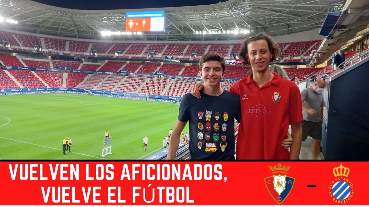 VUELVE el FÚTBOL a EL SADAR, vuelve LA LIGA  I  CA OSASUNA - RCD ESPANYOL