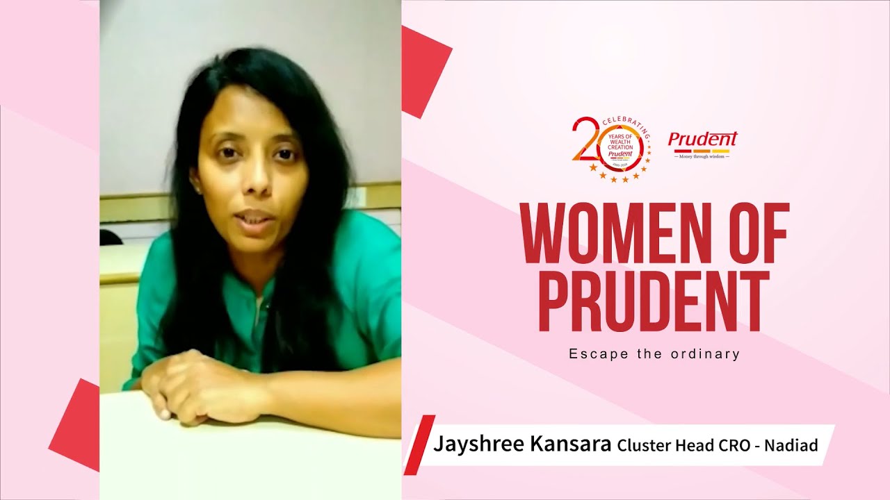 Women of Prudent : Ms. Jayshree Kansara, Cluster Head CRO - Nadiad