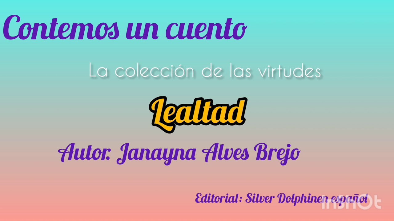 🌟El valor de la Lealtad 🌟