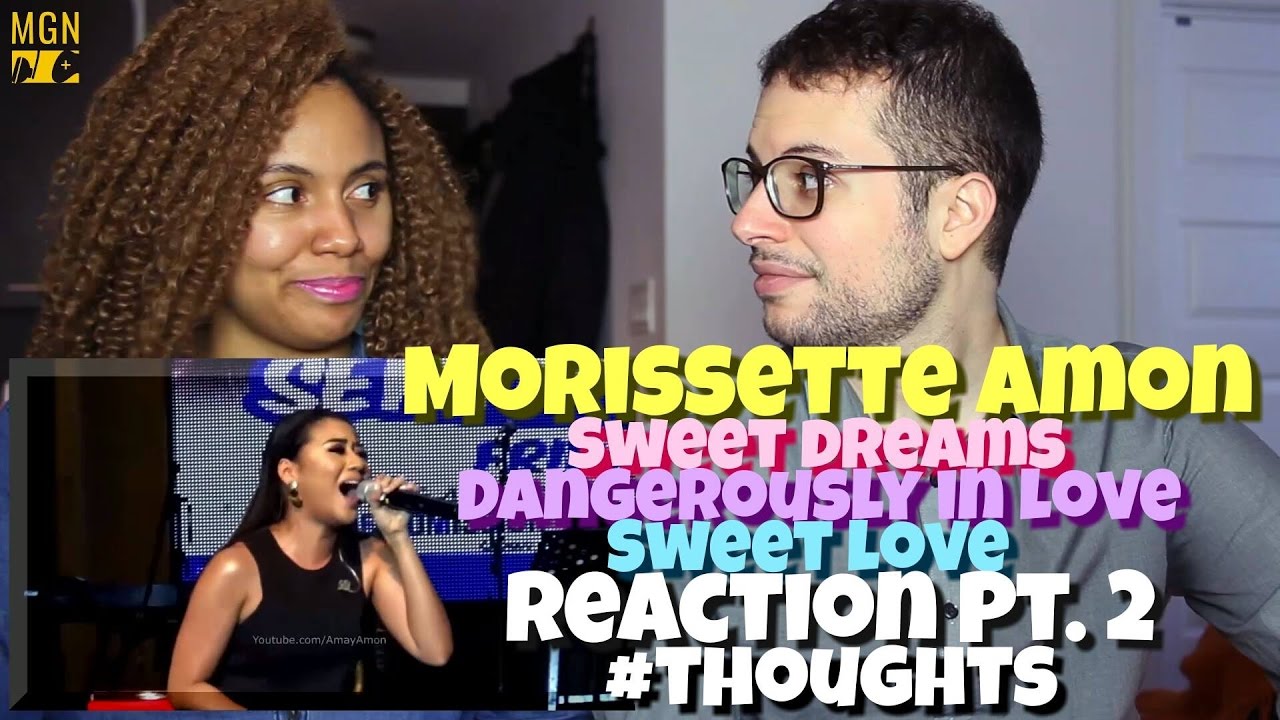 Morissette Amon Sweet Dreams / Dangerously In Love / Sweet Love Reaction Pt.2 #Thoughts