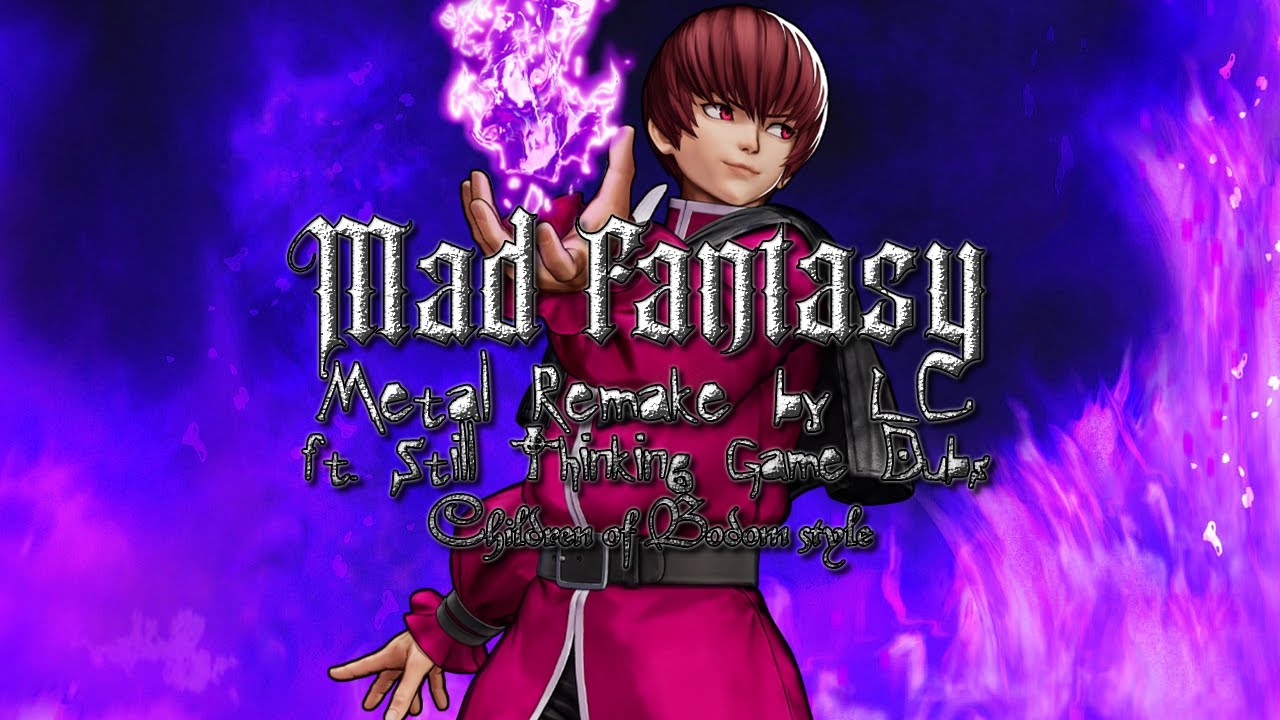KOF BGM - Orochi Chris - Mad Fantasy (CoB style METAL REMAKE BY LC ft. @StillThinkingGameDubs)