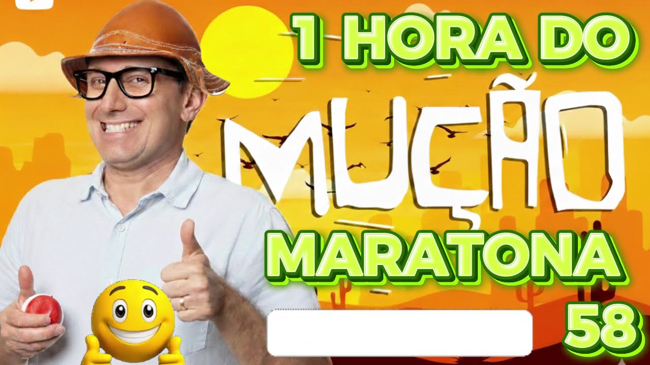 1 Hora das pegadinha do Mução Maratona 58
