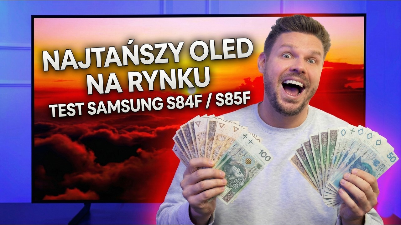 OLED w tej cenie to ABSURD. TEST SAMSUNG S84F/S85F - przy nim LCD nie ma sensu!
