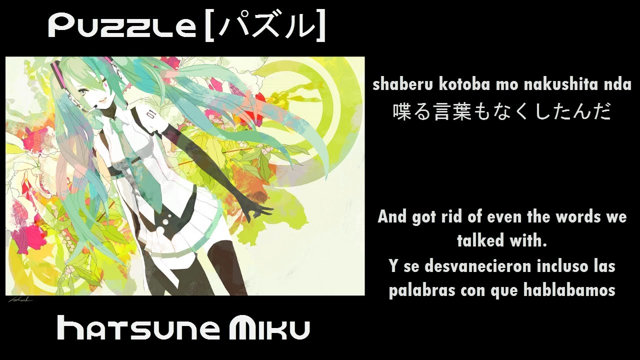 Hatsune Miku - Puzzle [JP-Romanji-ENG-ESP Sub] Por Meli Yumenyan