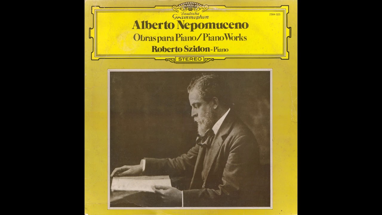 LP Alberto Nepomuceno - Obras para piano (Roberto Szidon, piano) (1978)