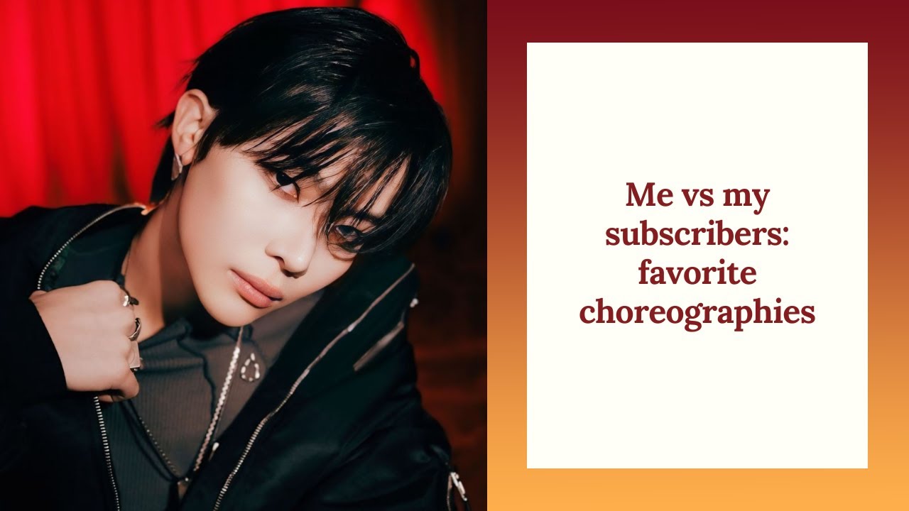 Me vs my subscribers: favorite choreographies