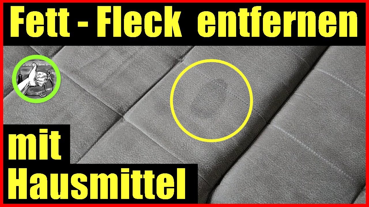 Flecken aus Couch entfernen ✅ Sofa / Couch Fett Fleck entfernen ✅ Fettfleck aus Polster entfernen ✅