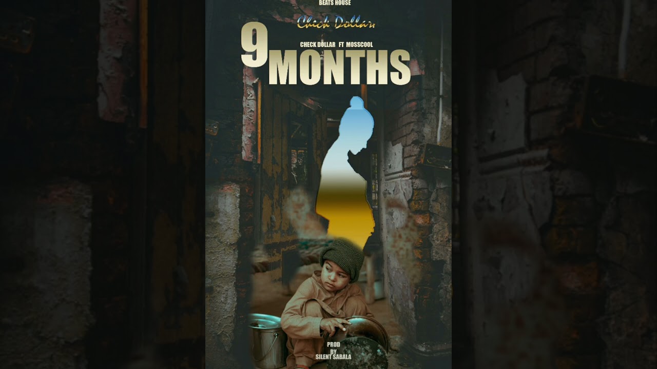 Check Dollar ft Moscool 9 Months.
