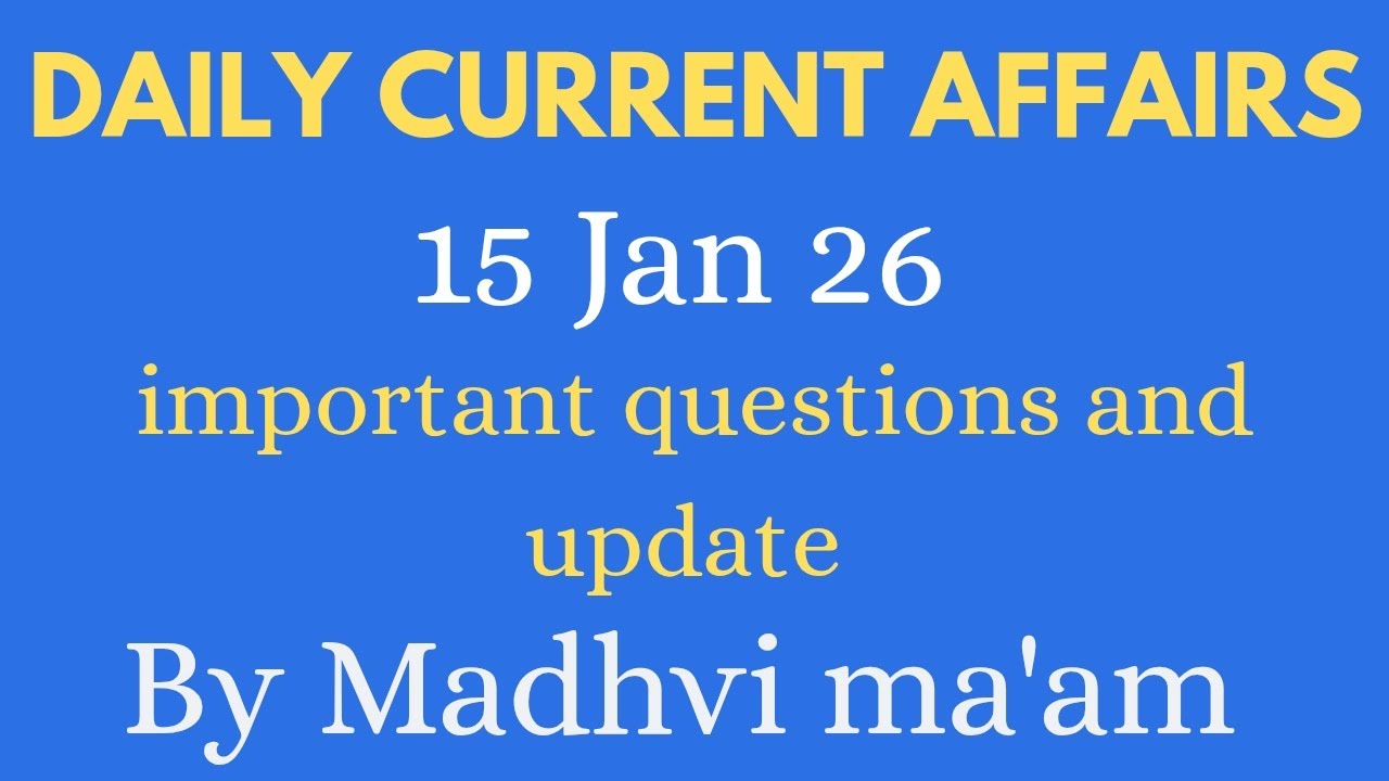 Daily current affairs 15 Jan 2026