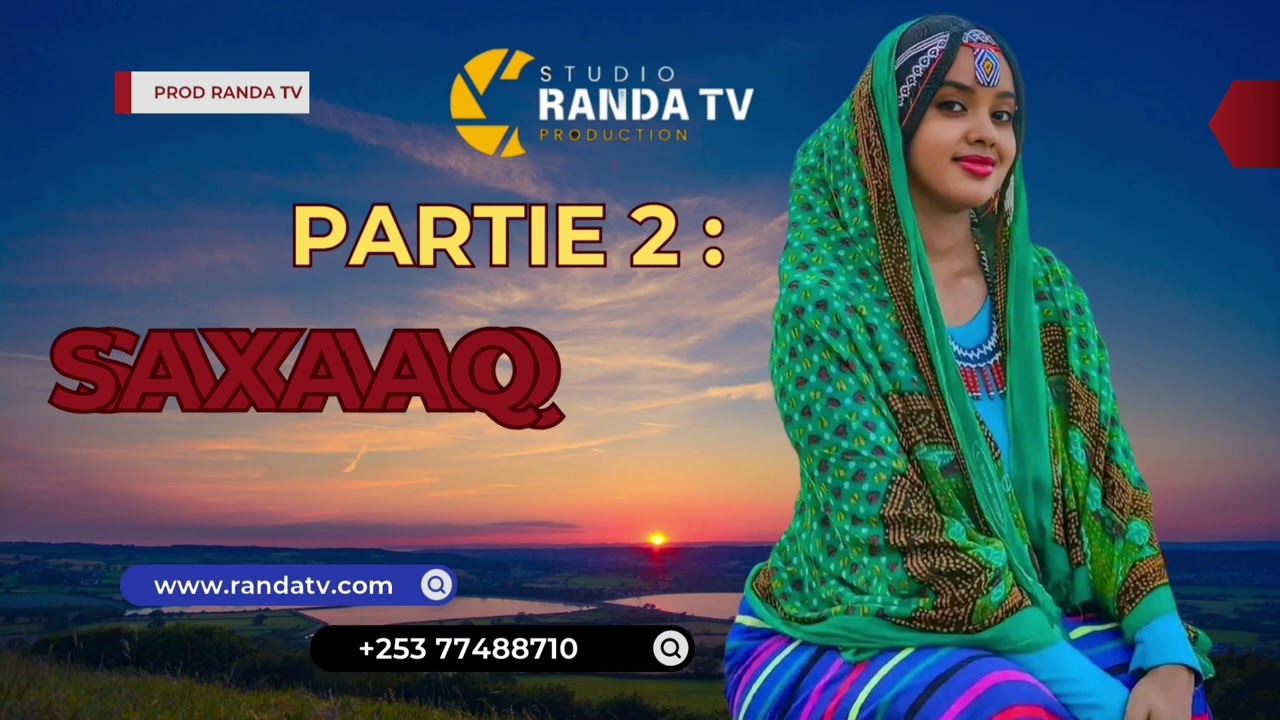 Partie 2 Saxaaq Traditional Afar Saxaaq 2025
