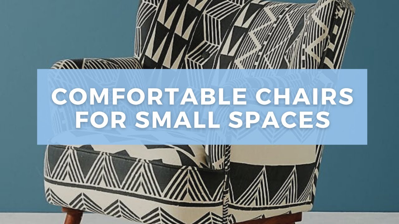 18 Comfortable Chairs for Small Spaces