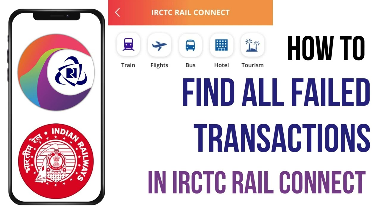 How to Find Failed Transactions in the IRCTC App! Track Your Failed Payments & Refunds in 2025.