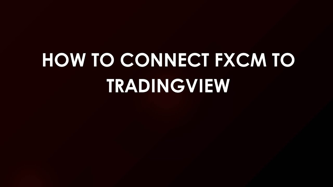 Как подключить FXCM к TradingView