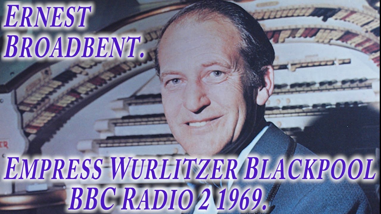 Ernest Broadbent Empress Wurlitzer BBC radio 2 1969