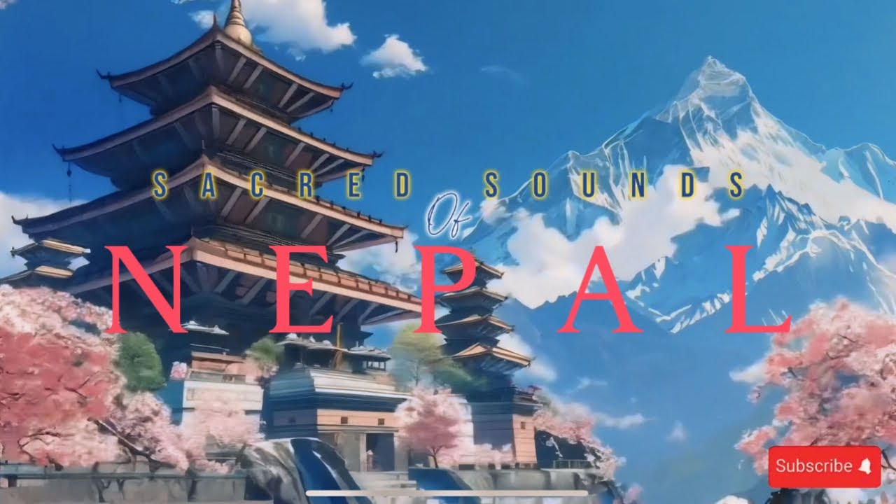 SACRED SOUNDS OF NEPAL | CHANT OF THE HIMALAYAS | FLUTE & PIANO INSTRUMENTAL BLISS