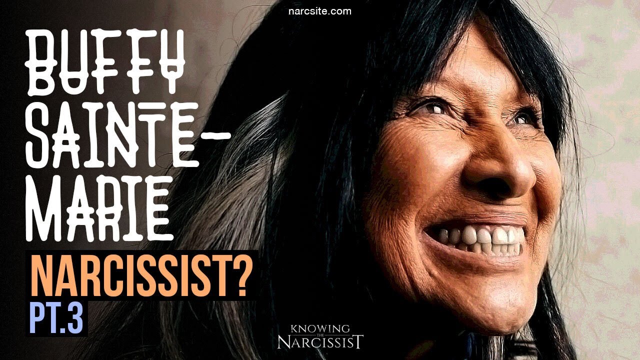 Buffy Sainte-Marie : Narcissist? -Part 3