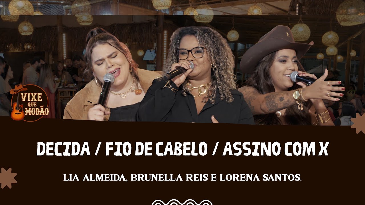 Vixe Que Modão - Decida / Fio De Cabelo / Assino com X