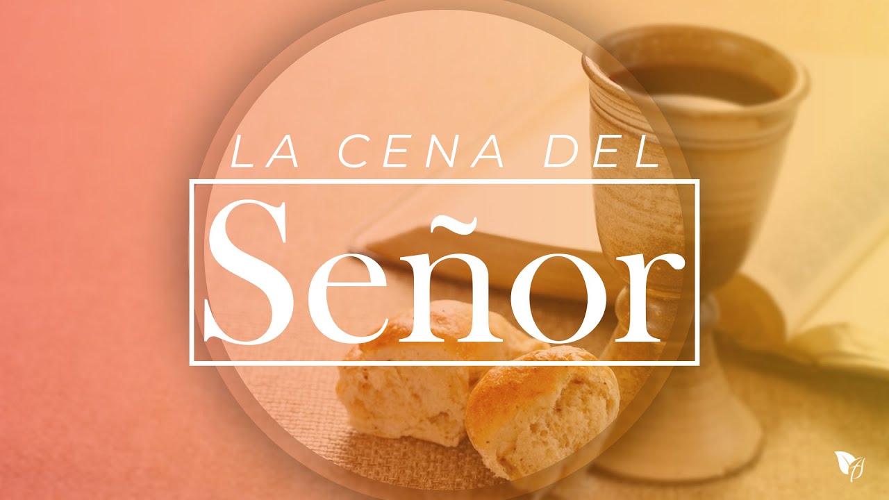 La Cena del Señor | 1 Corintios 11: 17-34