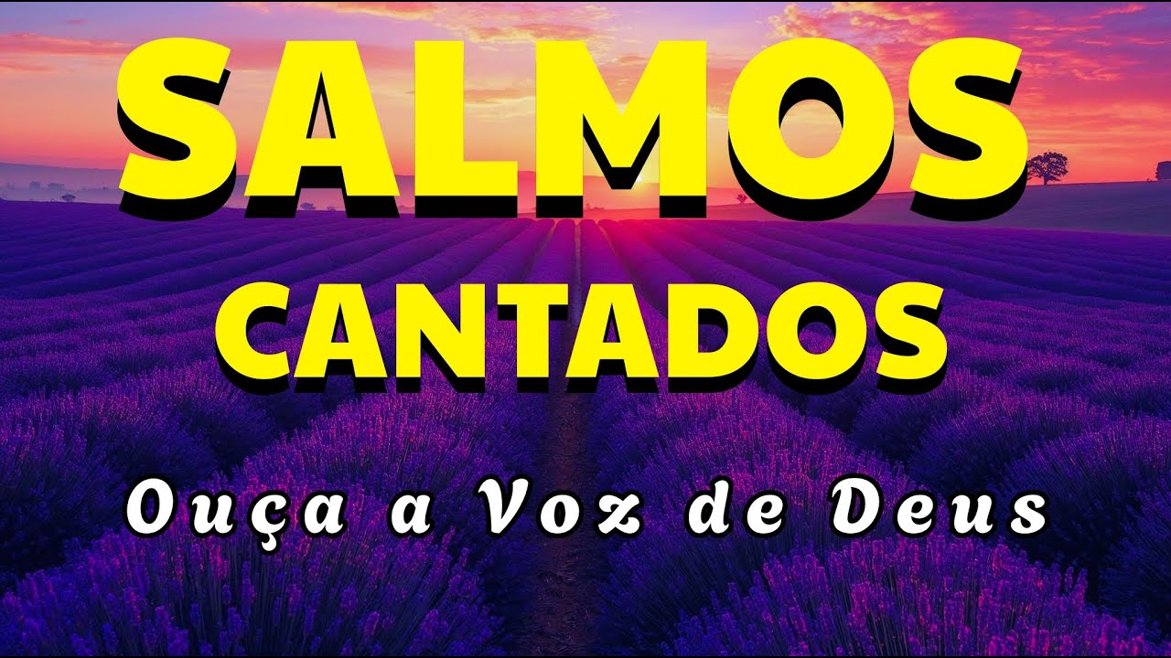 🎵1 Hora de Salmos Cantados Para Renovar Sua Fé e Envolver Sua Alma | Louvor em Salmos