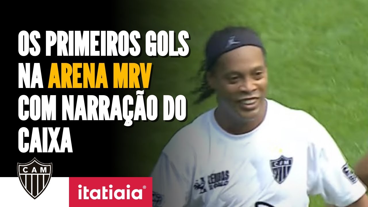 ASSISTA AOS PRIMEIROS GOLS DA ARENA MRV NA NARRA&Ccedil;&Atilde;O DO CAIXA