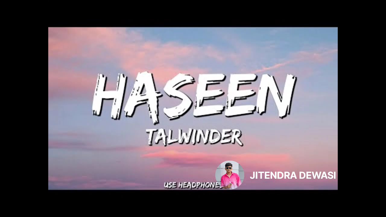 Haseen song 