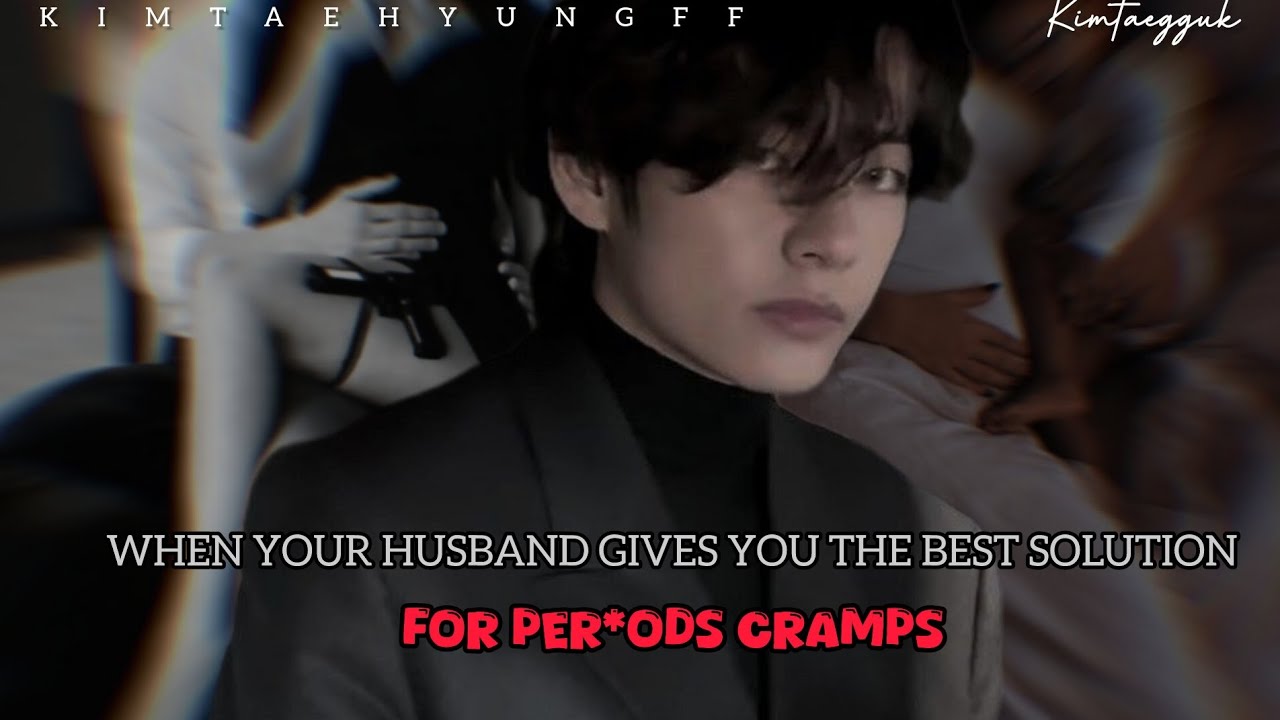 [ Kɪᴍ Tᴀᴇʜʏᴜɴɢ ꜰꜰ]Wʜᴇɴ ʏᴏᴜʀ ʜᴜsʙᴀɴᴅ ɢɪᴠᴇs ʏᴏᴜ ᴛʜᴇ ʙᴇsᴛ sᴏʟᴜᴛɪᴏɴ ꜰᴏʀ ᴘᴇʀ﹡ᴏᴅs ᴄʀᴀᴍᴘs