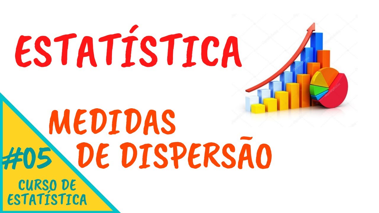 ESTATÍSTICA #05 - Medidas de dispersão