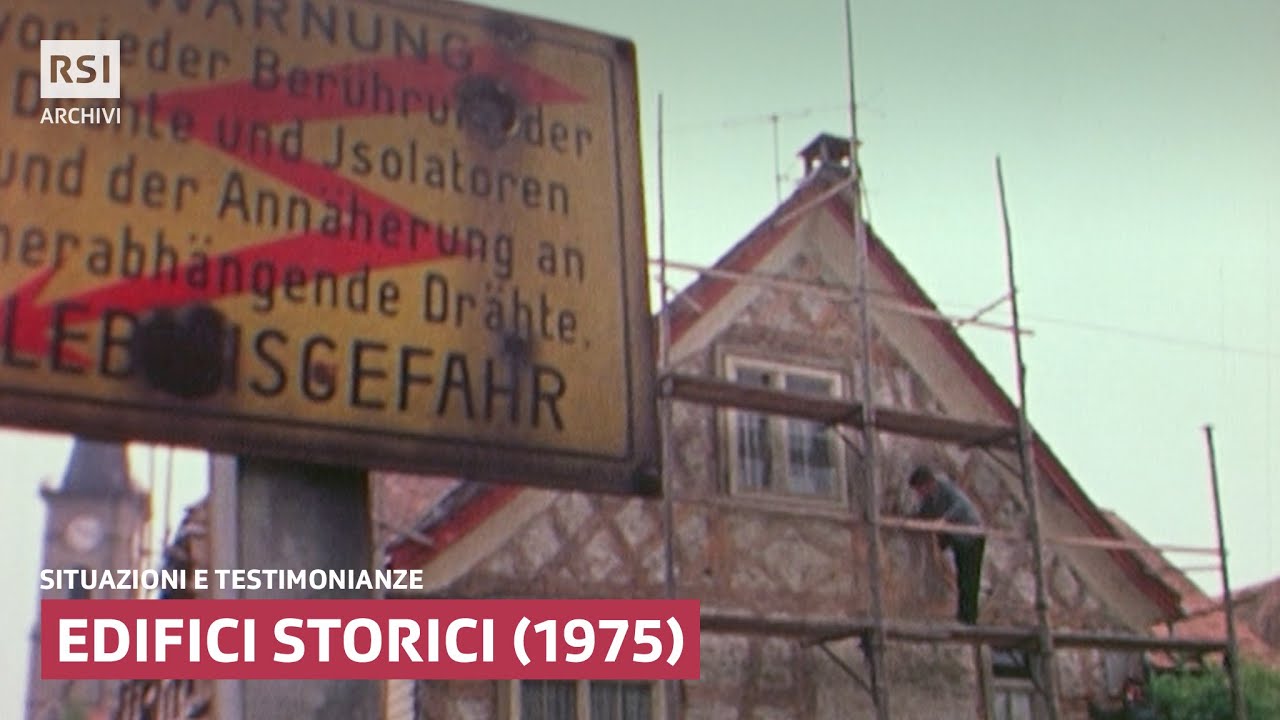 Edifici storici (1975) | Situazioni e testimonianze | RSI ARCHIVI