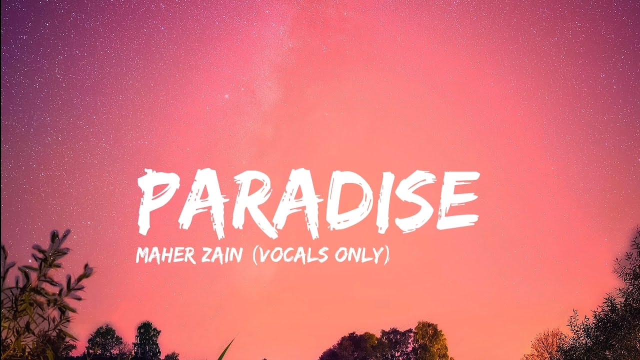 Maher Zain - Paradise | [ Sped Up] | (Lyrics)