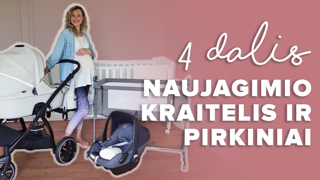 Naujagimio kraitelis, vežimėlis, lovytė, auto kėdutė | Kaip pasiruošti gimdymui ir naujagimiui #4