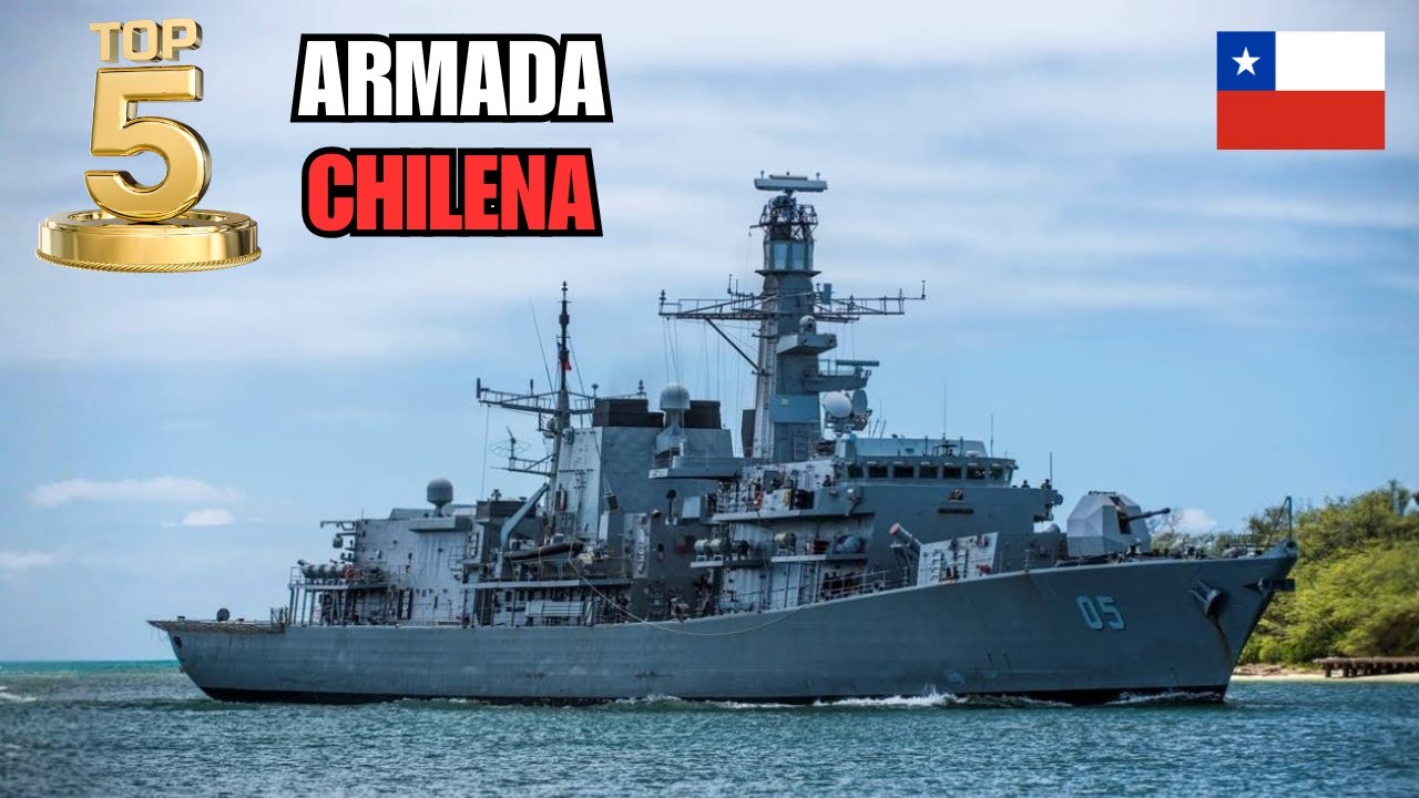 ¿Por qué la Armada de Chile es la más temida del Pacífico Sur?  Top 5