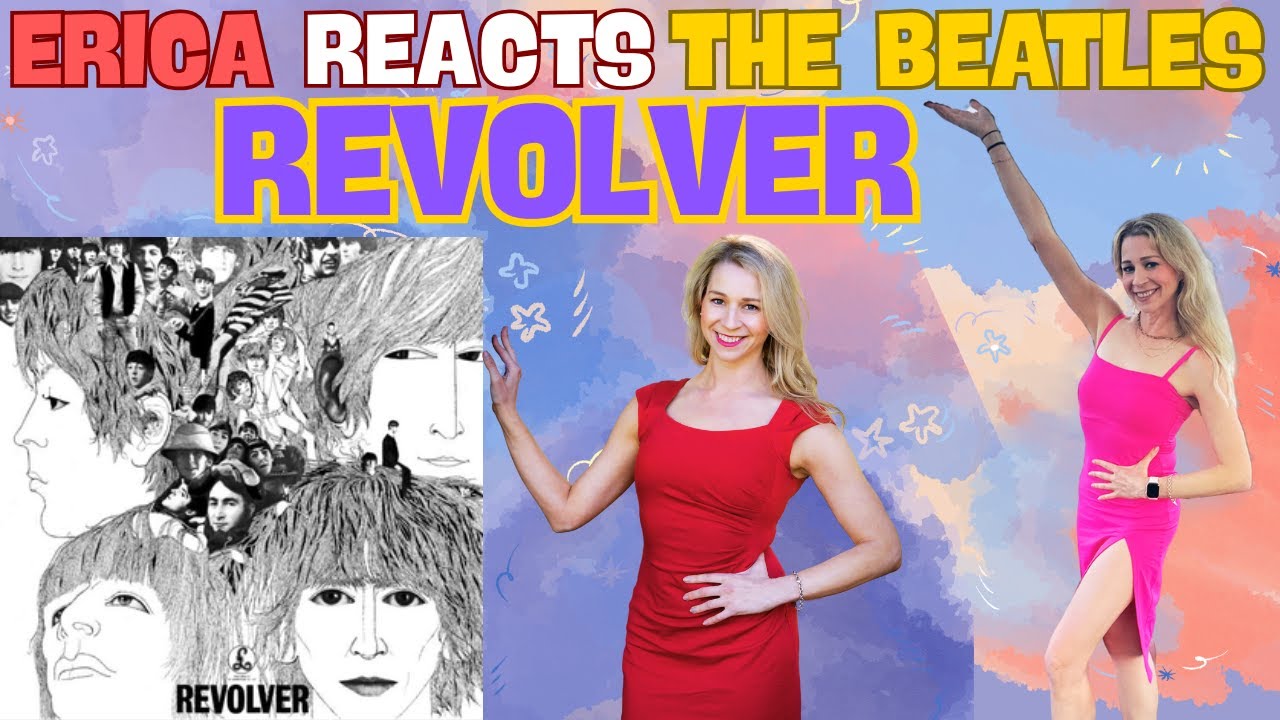 Erica Reacts - REVOLVER - The Beatles