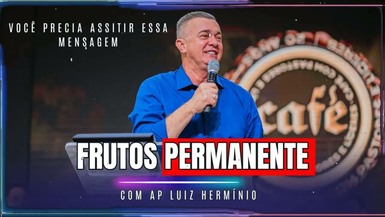FRUTOS PERMANENTES | Luiz Herminio Sermão