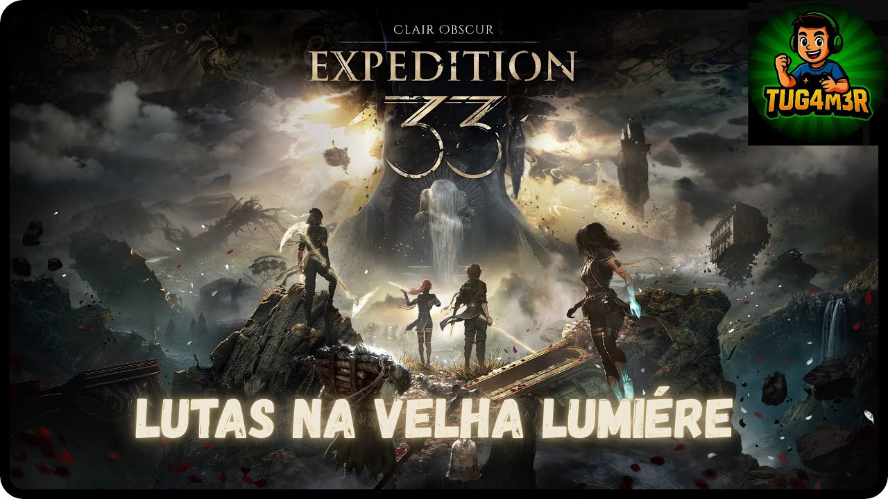 Clair Obscur Expedition 33 - lutamos na velha lumiere