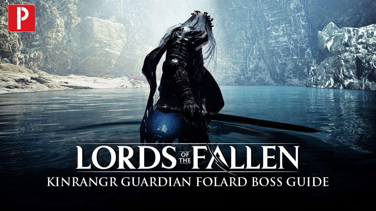 Lords of the Fallen — Как победить босса «Хранитель Кинрангр» Фолард