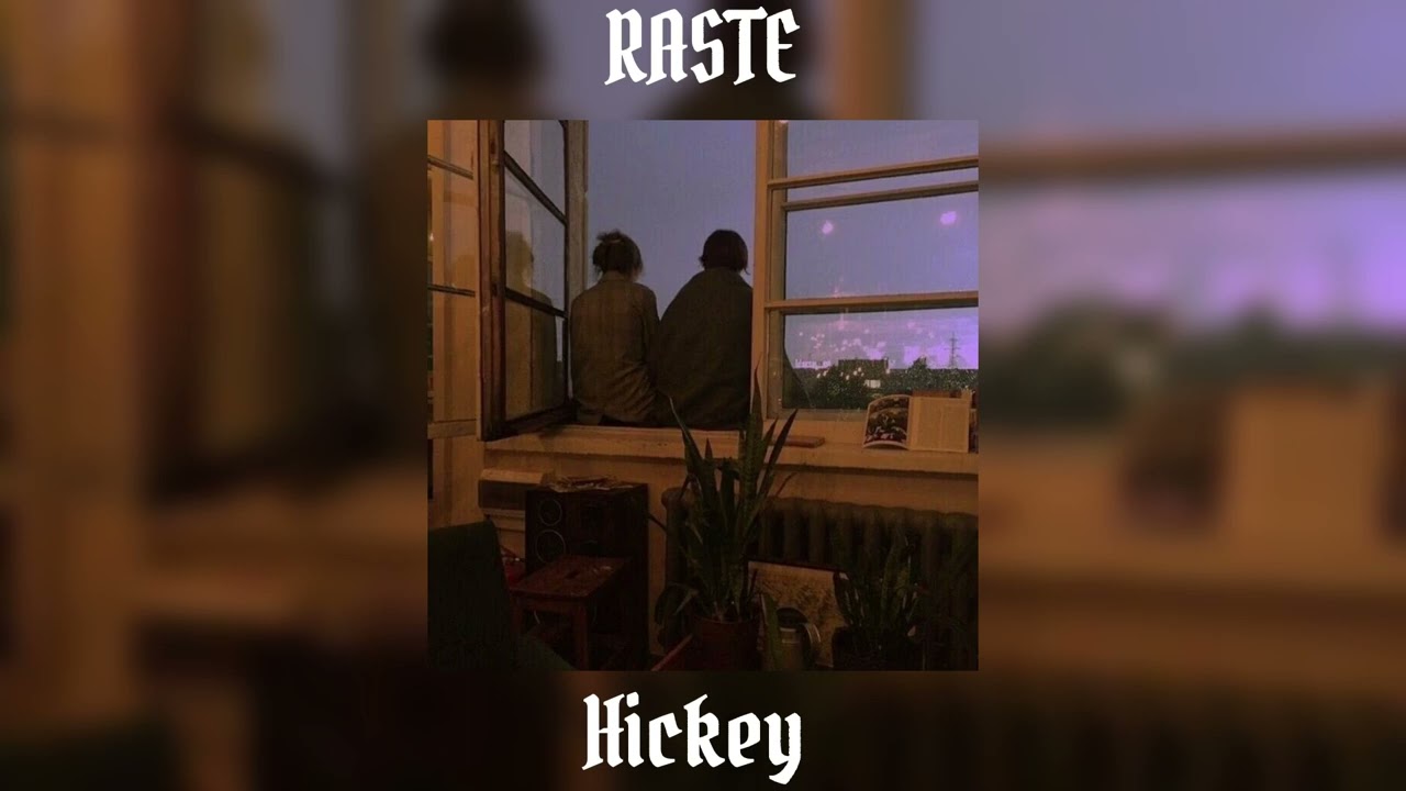 Raste hickey (slowed &reverb)