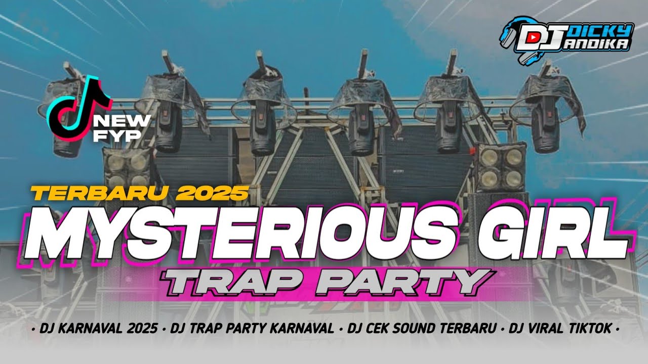 DJ TRAP PARTY MYSTERIOUS GIRL‼️COCOK BUAT CEK SOUND TERBARU 2025