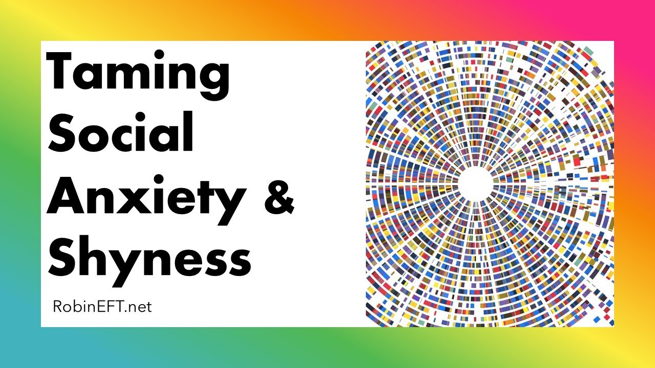 Taming Social Anxiety & Shyness - EFT Tapping