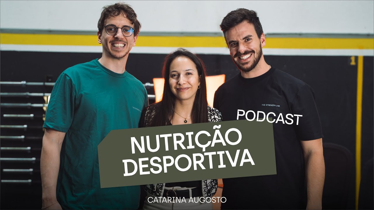 Podcast | Nutrição Desportiva - Catarina Augusto