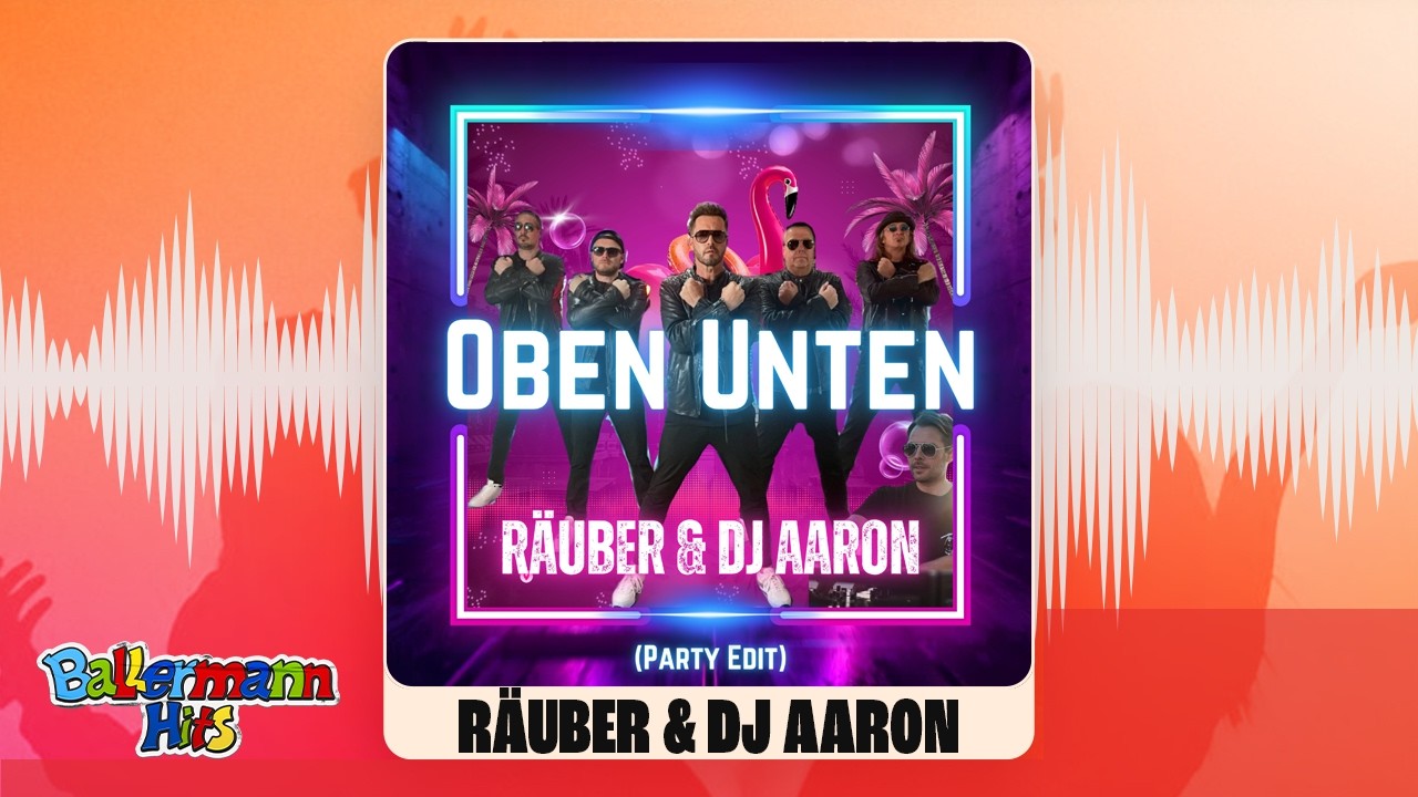 Räuber, DJ Aaron - Oben Unten (Party Edit) (Offizieller Visualizer)