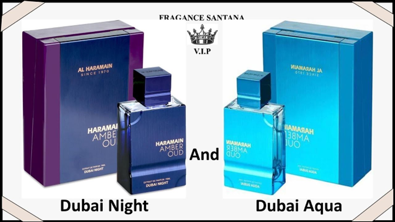 AL HARAMAIN AMBER OUD AQUA DUBAI AND Amber Oud DUBAI NIGHT