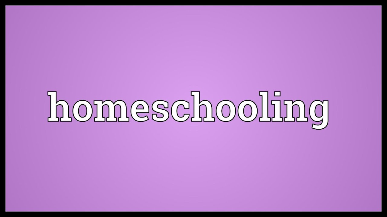 Homeschooling Meaning