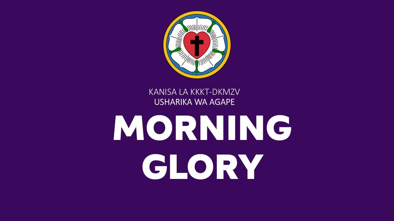 MORNING GLORY TAR 17.09.2025 - KKKT DKMZV USHARIKA WA AGAPE | Mwl Eckson Kibona