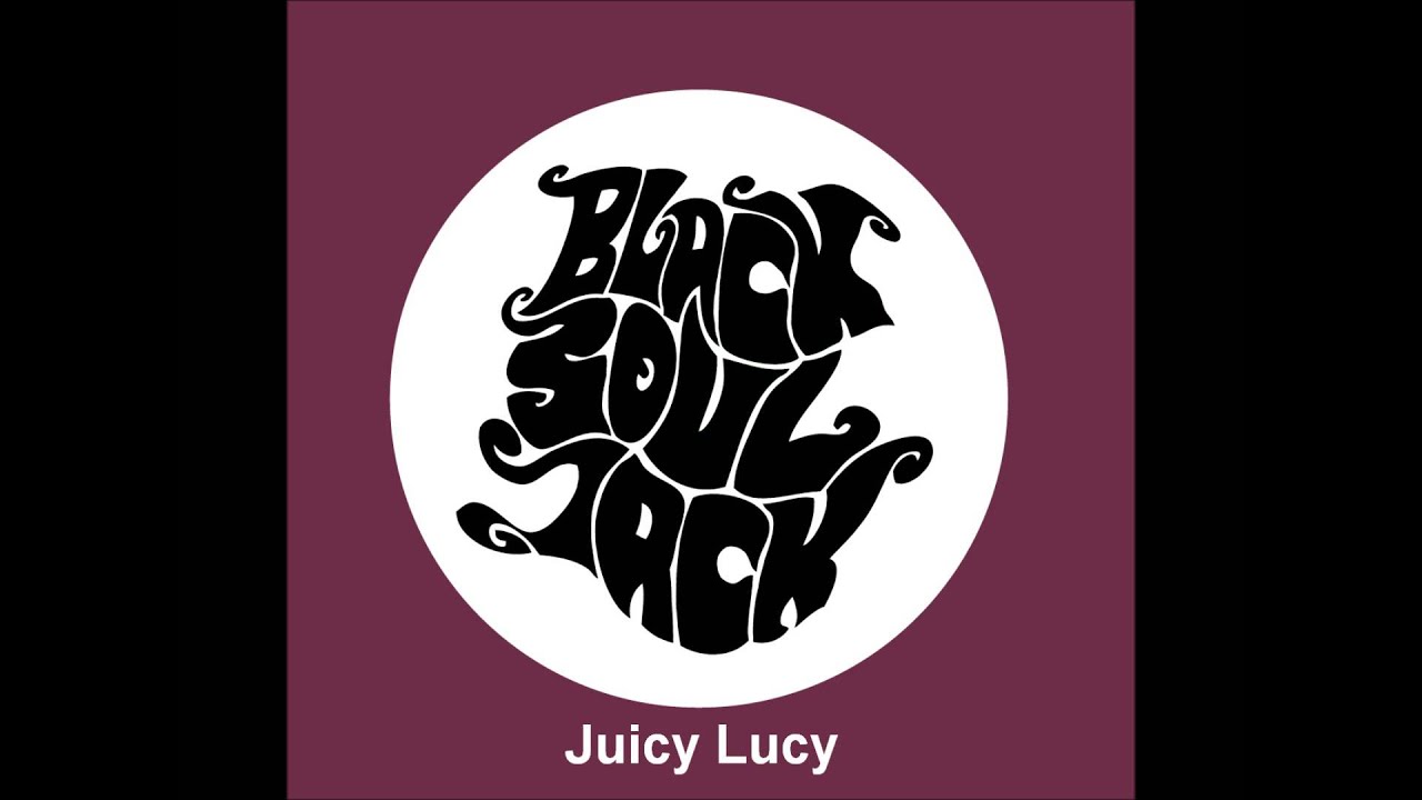 Black Soul Jack - Juicy Lucy