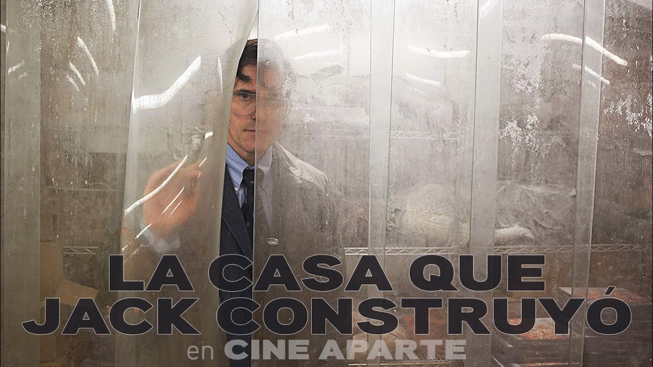 Cine aparte • La casa que Jack construyó