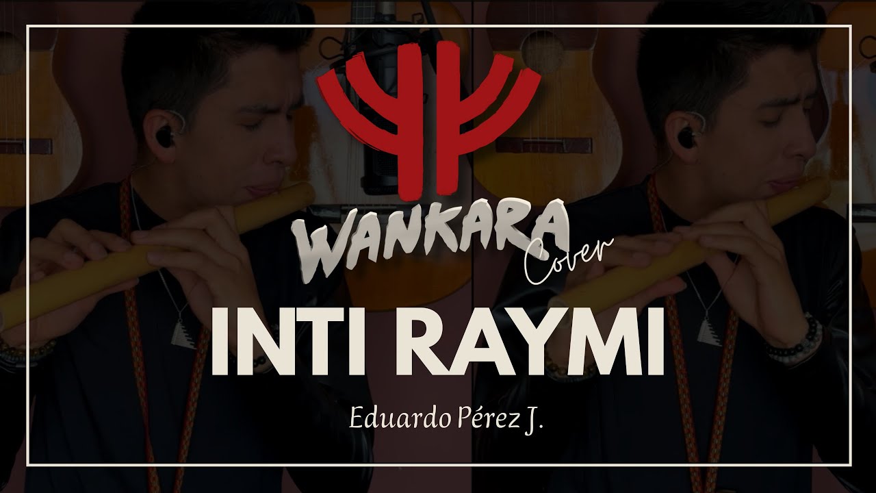 INTI RAYMI - Wankara Cover