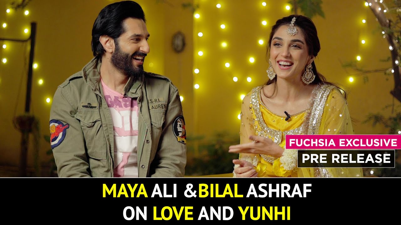 Maya Ali & Bilal Ashraf on Love | A Day On The Set | Yunhi | FUCHSIA Exclusive | Pre Release