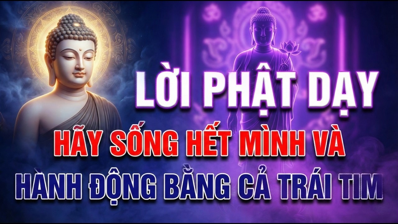 Lời phật dạy Dù không thể biết trước tương lai, hãy luôn sống và hành động bằng cả trái tim. #phat
