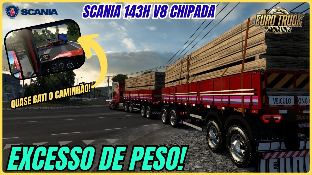PÉ FUNDO NA SCANIA 143H V8 700CV | EXCESSO DE PESO (MADEIRA) | MAPA MINAS | EURO TRUCK SIMULATOR 2